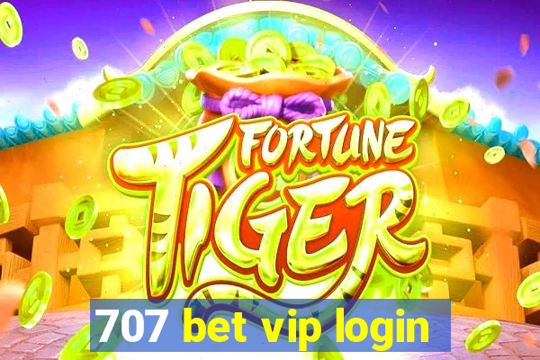 707 bet vip login